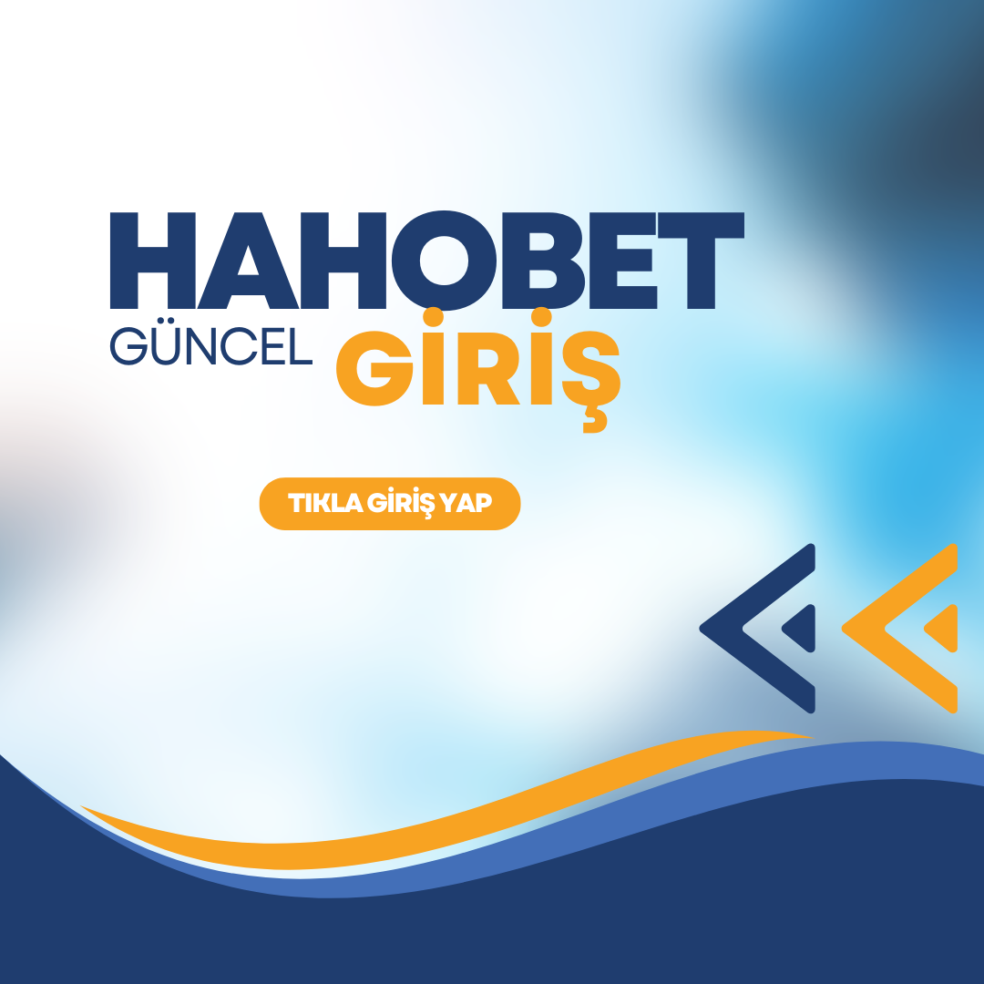 Hahobet Giriş İçin En Güncel Linkler ve Yöntemler